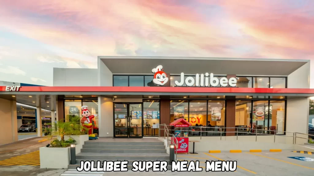 Jollibee super meal Menu With Prices